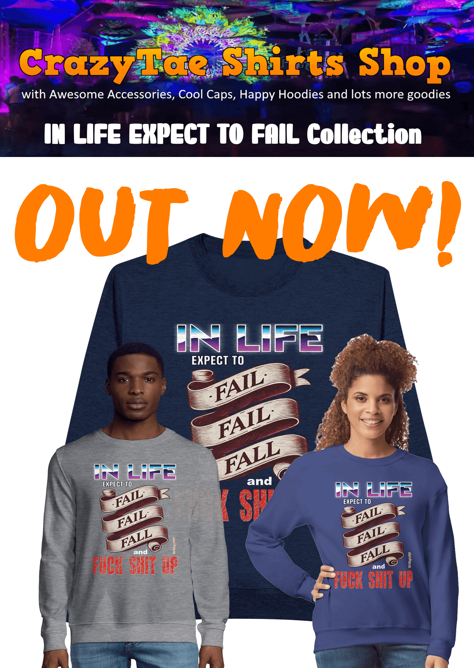 In Life expect to fail Collection of T-shirts, Hoodies and Sweatshirts